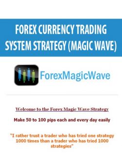 FOREX CURRENCY TRADING SYSTEM STRATEGY (MAGIC WAVE)