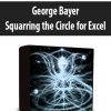 George Bayer Squarring the Circle for Excel