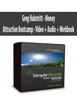 Greg Habstritt - Money Attraction Bootcamp - Video + Audio + Workbook