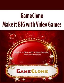 GameClone – Make it BIG with Video Games