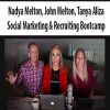 [Download Now] Nadya Melton, John Melton, Tanya Aliza - Social Marketing & Recruiting Bootcamp
