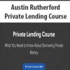 [Download Now] Austin Rutherford - Private Lending Course