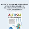 Autism in Children & Adolescents: Advancing Language for Conversation Fluency and Social Connections – Landria Seals Green