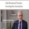 Bob Woodward Teaches Investigative Journalism