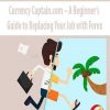 Currency Captain.com – A Beginner’s Guide to Replacing Your Job with Forex