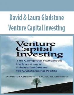 David & Laura Gladstone – Venture Capital Investing