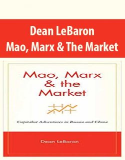 Dean LeBaron – Mao; Marx & The Market