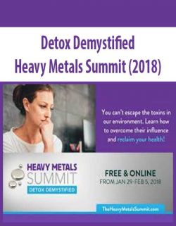 Detox Demystified – Heavy Metals Summit (2018)
