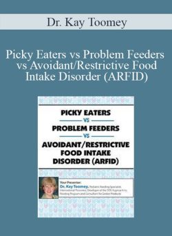 Dr. Kay Toomey - Picky Eaters vs Problem Feeders vs Avoidant Restrictive Food Intake Disorder (ARFID)