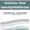 Duncan R.Glassey – Financial Freedom Using the WealthFlow System
