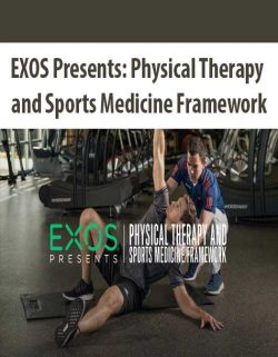 EXOS Presents: Physical Therapy and Sports Medicine Framework