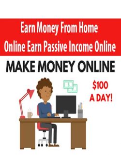 Earn Money From Home Online Earn Passive Income Online