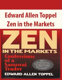 Edward Allen Toppel – Zen in the Markets
