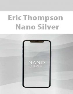 Eric Thompson – Nano Silver