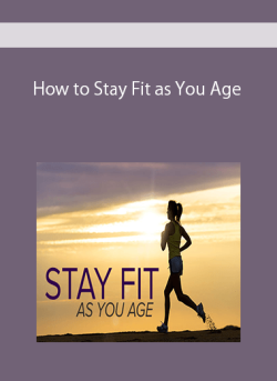 How to Stay Fit as You Age