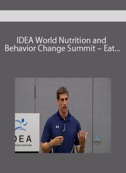 IDEA World Nutrition and Behavior Change Summit – Eat to Win-Enhance Performance and Promote Recoveryc