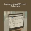 Implementing AWS Load Balancing