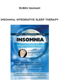 Insomnia: Integrative Sleep Therapy – Rubin Naiman