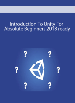 Introduction To Unity For Absolute Beginners 2018 ready