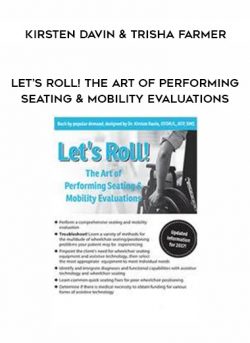 Let’s Roll! The Art of Performing Seating & Mobility Evaluations – Kirsten Davin & Trisha Farmer