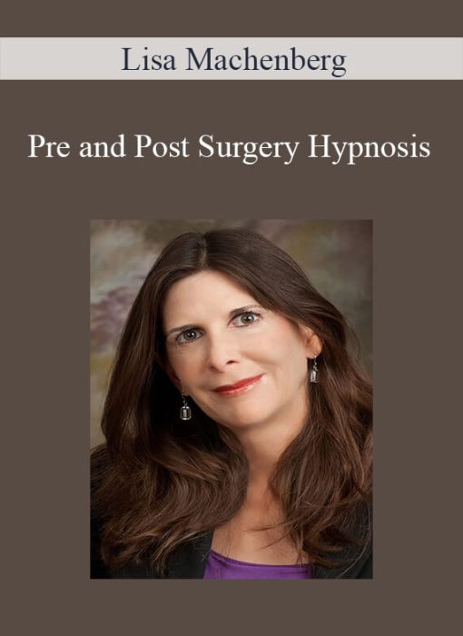 Lisa Machenberg - Pre and Post Surgery Hypnosis