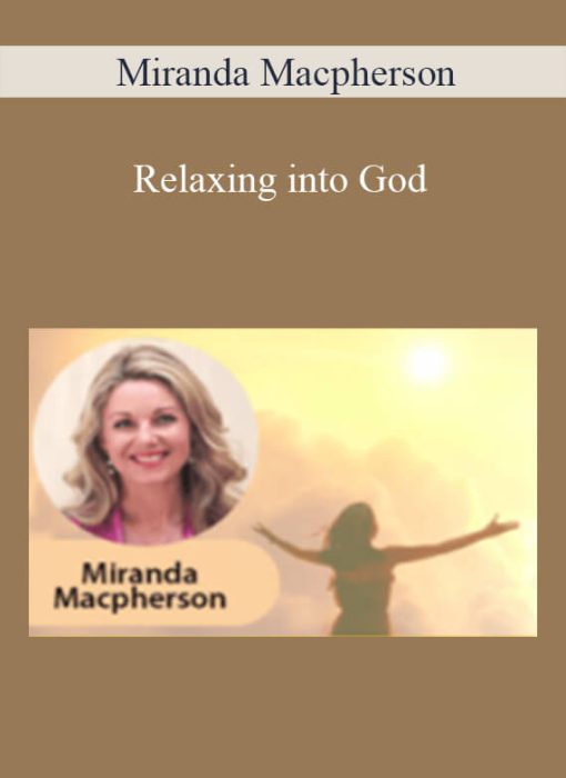 Miranda Macpherson - Relaxing into God