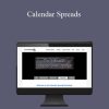 Todd Mitchell – Calendar Spreads