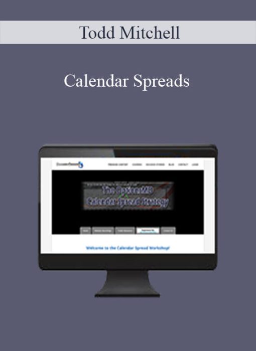 Todd Mitchell – Calendar Spreads