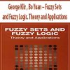 George Klir , Bo Yuan – Fuzzy Sets and Fuzzy Logic. Theory and Applications