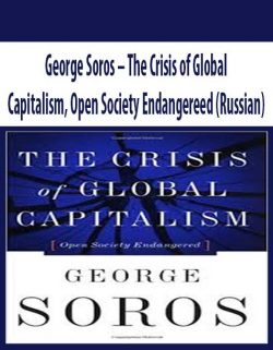 George Soros – The Crisis of Global Capitalism, Open Society Endangereed (Russian)