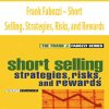 Frank Fabozzi – Short Selling. Strategies, Risks, and Rewards