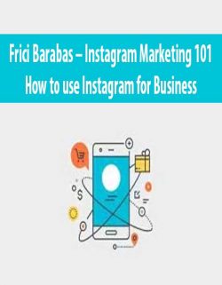Frici Barabas – Instagram Marketing 101 – How to use Instagram for Business