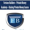 Fortune Builders – Private Money Academy – Raising Private Money Course