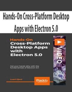 Hands-On Cross-Platform Desktop Apps with Electron 5.0