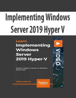 Implementing Windows Server 2019 Hyper V