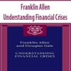 Franklin Allen – Understanding Financial Crises