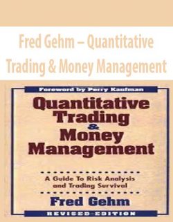 Fred Gehm – Quantitative Trading & Money Management