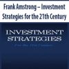 Frank Amstrong – Investment Strategies for the 21th Century