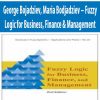 George Bojadziev, Maria Bodjadziev – Fuzzy Logic for Business, Finance & Management