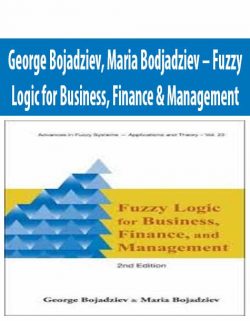 George Bojadziev, Maria Bodjadziev – Fuzzy Logic for Business, Finance & Management