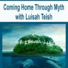 Coming Home Through Myth with Luisah Teish