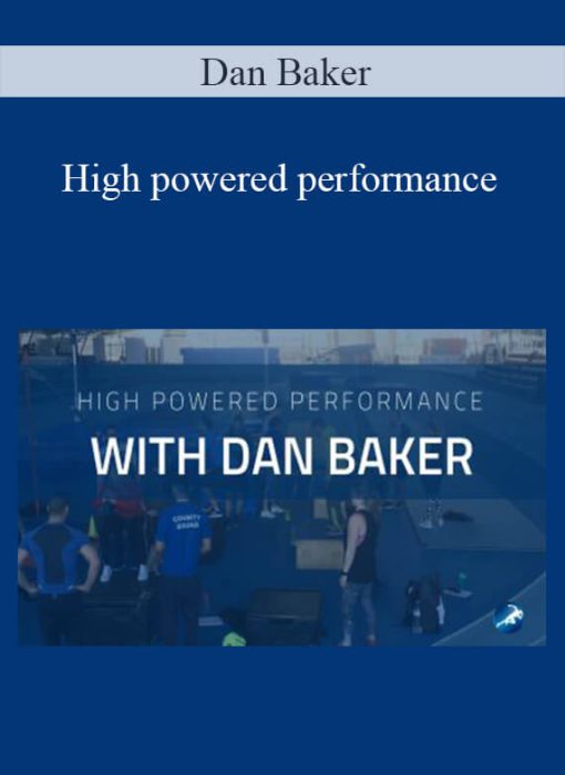 Dan Baker – High powered performance