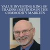 HAL MASOVER – VALUE INVESTING KING OF TRADING METHODS IN THE COMMODITY MARKETS