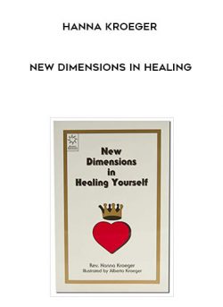 Hanna Kroeger – New Dimensions in Healing