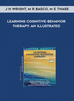 J H Wright, M R Basco, M E Thase – Learning Cognitive