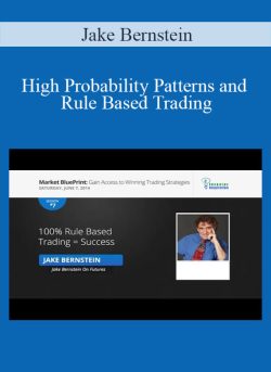Jake Bernstein - High Probability Patterns and Rule Based Trading