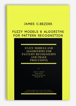 James C.Bezdek – Fuzzy Models & Algoriths for Pattern Recognition