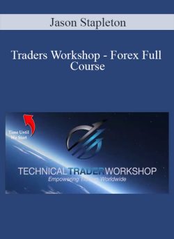 Jason Stapleton - Traders Workshop - Forex Full Course