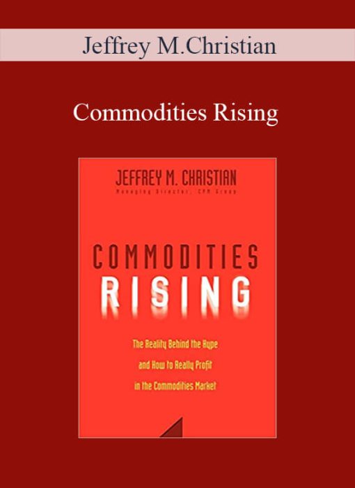 Jeffrey M.Christian – Commodities Rising