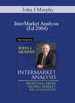 John J.Murphy – InterMarket Analysis (Ed.2004)